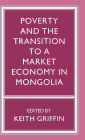 Poverty and the Transition to a Market Economy in Mongolia