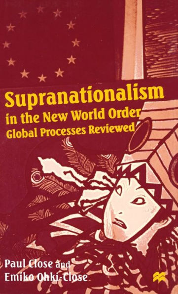 Supranationalism the New World Order: Global Processes Reviewed