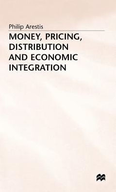 Money, Pricing, Distribution and Economic Integration