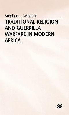 Traditional Religion and Guerrilla Warfare in Modern Africa