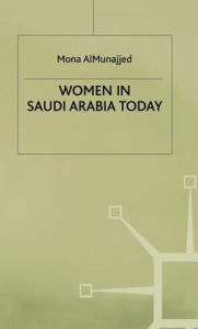 Title: Women in Saudi Arabia Today, Author: M. Almunajjed