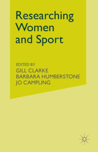 Title: Researching Women and Sport, Author: Gill Clarke