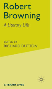 Title: Robert Browning: A Literary Life, Author: S. Wood