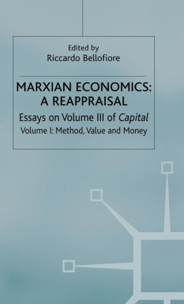 Marxian Economics: A Reappraisal: Volume 1: Essays on Volume III of Capital - Method, Value and Money