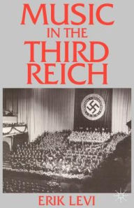 Title: Music in the Third Reich, Author: Erik Levi