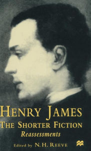 Title: Henry James The Shorter Fiction: Reassessments, Author: Suchitra Kumarapathy