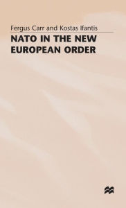 Title: NATO in the New European Order, Author: F. Carr