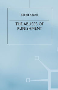 Title: The Abuses of Punishment, Author: R. Adams