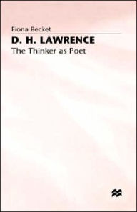 Title: D.H. Lawrence: The Thinker as Poet, Author: F. Becket