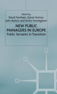 Title: New Public Managers in Europe: Public Servants in Transition, Author: David Farnham