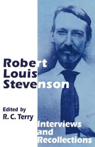 Title: Robert Louis Stevenson: Interviews and Recollections, Author: R.C. Terry