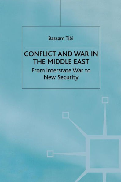 Conflict and War in the Middle East: From Interstate War to New Security