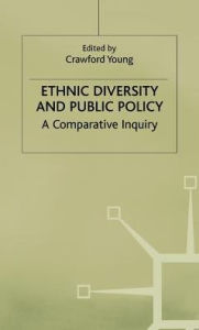 Title: Ethnic Diversity and Public Policy: A Comparative Inquiry, Author: C. Young