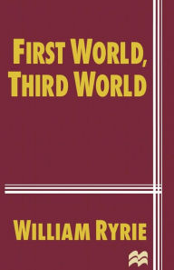 Title: First World, Third World, Author: William Ryrie