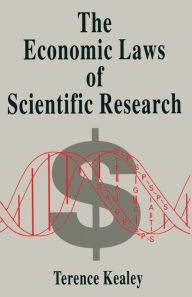 Title: The Economic Laws of Scientific Research, Author: Terence Kealey