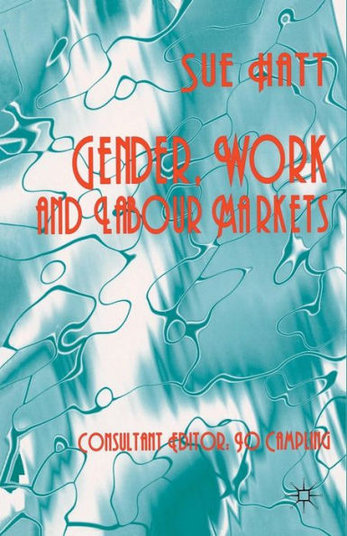 Gender, Work, and Labour Markets