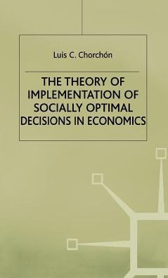 The Theory of Implementation of Socially Optimal Decisions in Economics