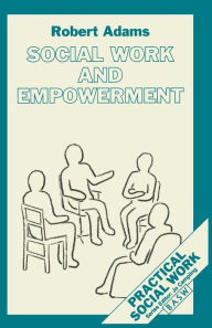 Title: Social Work and Empowerment, Author: Robert Adams