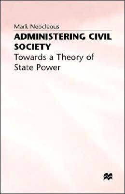 Administering Civil Society: Towards a Theory of State Power