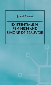 Title: Existentialism, Feminism and Simone de Beauvoir, Author: Coma Hashii