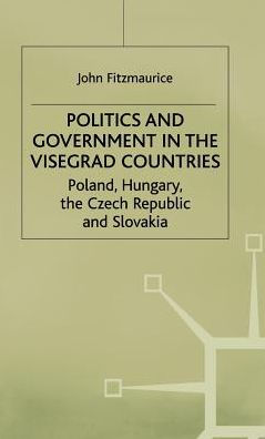 Politics and Government in the Visegrad Countries: Poland, Hungary, the Czech Republic and Slovakia