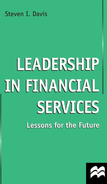 Leadership in Financial Services: Lessons for the Future