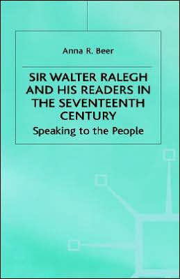 Sir Walter Ralegh and his Readers in the Seventeenth Century