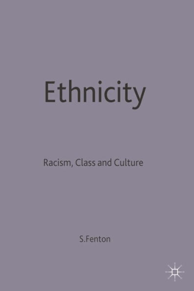 Ethnicity: Racism, Class and Culture