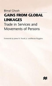 Title: Gains from Global Linkages: Trade in Services and Movements of Persons, Author: Bimal Ghosh