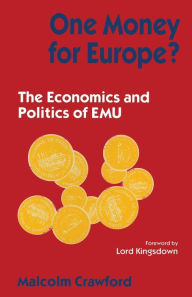 Title: One Money for Europe?: The Economics and Politics of EMU, Author: Malcolm Crawford