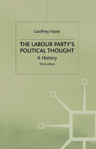 The Labour Party's Political Thought: A History
