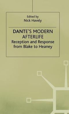 Dante's Modern Afterlife: Reception and Response from Blake to Heaney