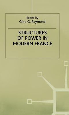 Structures of Power in Modern France