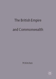 Title: The British Empire and Commonwealth: A Short History, Author: Martin Kitchen