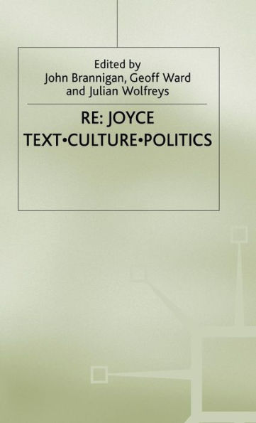 Re: Joyce: Text. Culture. Politics