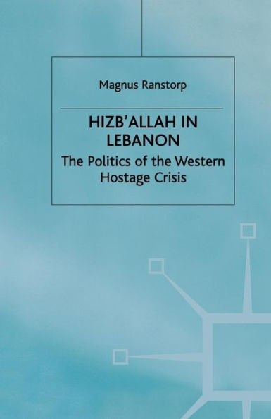 Hizb'Allah Lebanon: the Politics of Western Hostage Crisis