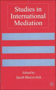 Title: Studies in International Mediation / Edition 1, Author: J. Bercovitch
