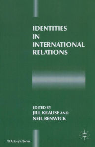 Title: Identities in International Relations, Author: Jill Krause