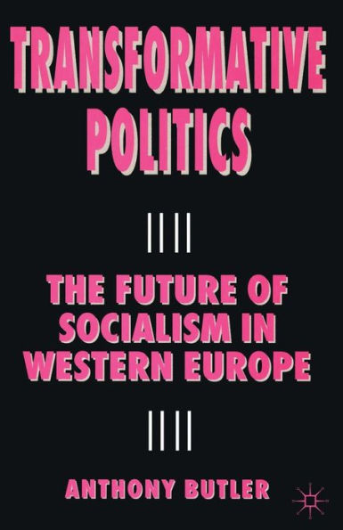 Transformative Politics: The Future of Socialism Western Europe