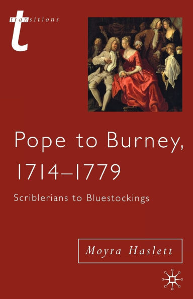 Pope to Burney, 1714-1779: Scriblerians Bluestockings