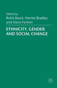 Title: Ethnicity, Gender and Social Change, Author: Harriet Bradley