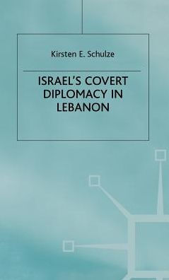 Israel's Covert Diplomacy in Lebanon