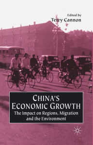 Title: China's Economic Growth: The Impact on Regions, Migration and the Environment, Author: T. Cannon