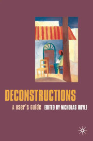 Title: Deconstructions: A User's Guide, Author: Nicholas Royle