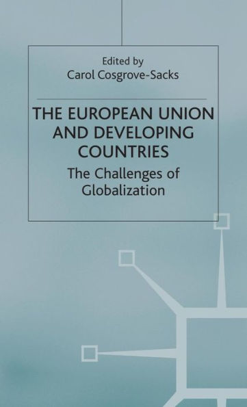 The European Union and Developing Countries: The Challenges of Globalization