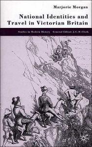 Title: National Identities and Travel in Victorian Britain, Author: M. Morgan