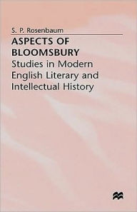 Title: Aspects of Bloomsbury: Studies in Modern English Literary and Intellectual History, Author: S. Rosenbaum