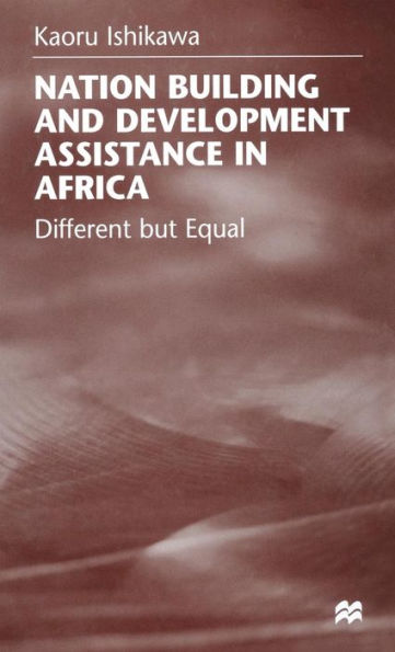 National Building and Development Assistance in Africa: Different but Equal