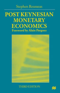 Title: Post Keynesian Monetary Economics, Author: Stephen Rousseas