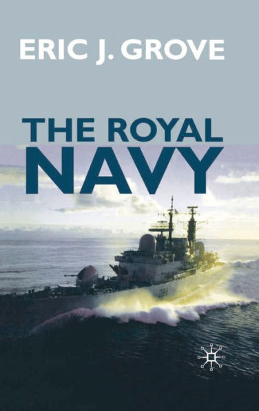 The Royal Navy Since 1815: A New Short History